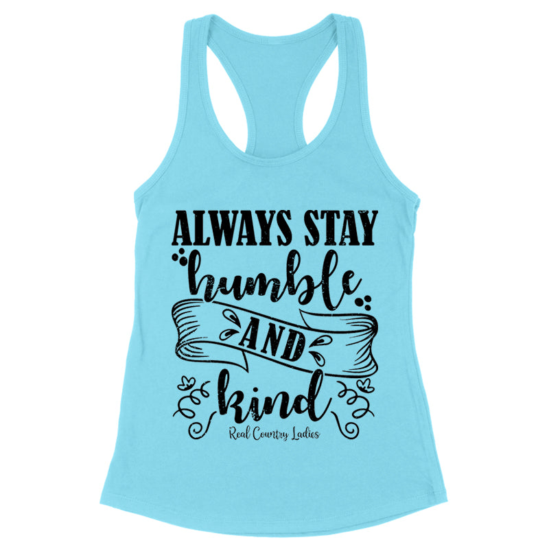 Always Stay Humble And Kind Black Print Front Apparel