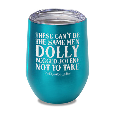 These Can't Be The Same Men Laser Etched Tumbler