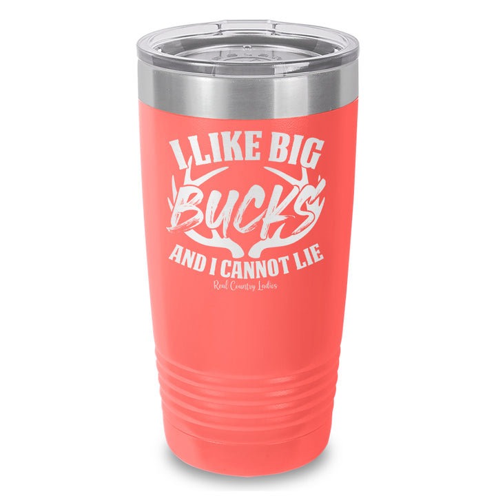 I Like Big Bucks Laser Etched Tumbler