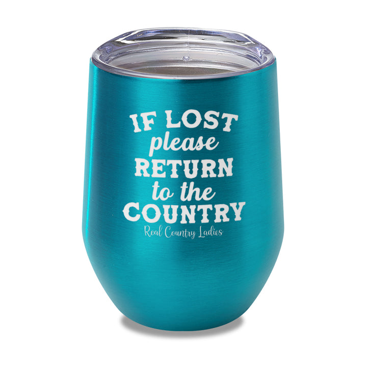 If Lost Please Return To The Country Laser Etched Tumbler