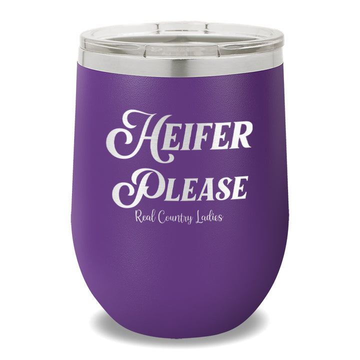 Heifer Please 12oz Stemless Wine Cup