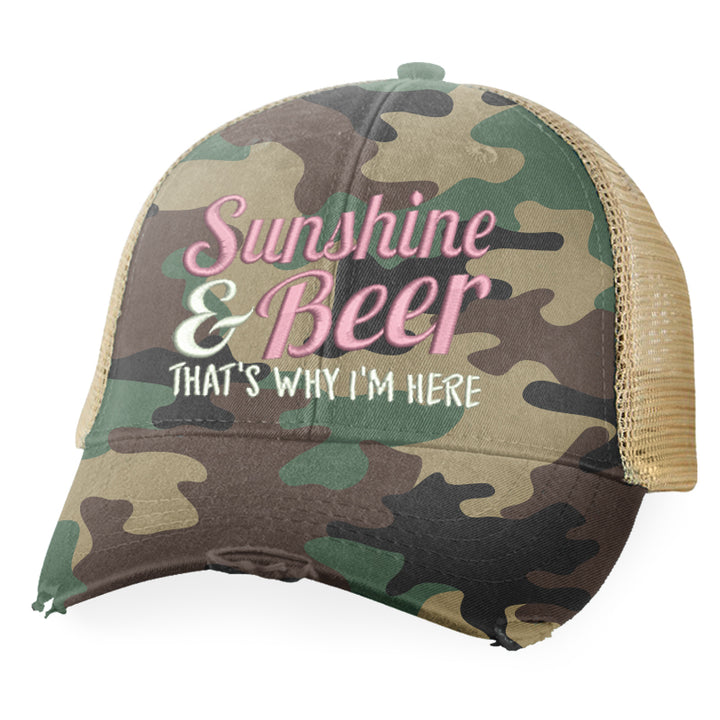 Sunshine And Beer That's Why I'm Here Hat