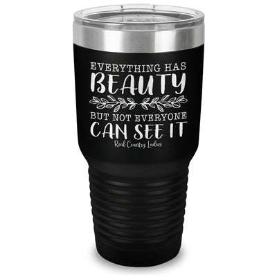 Everything Has Beauty Laser Etched Tumbler