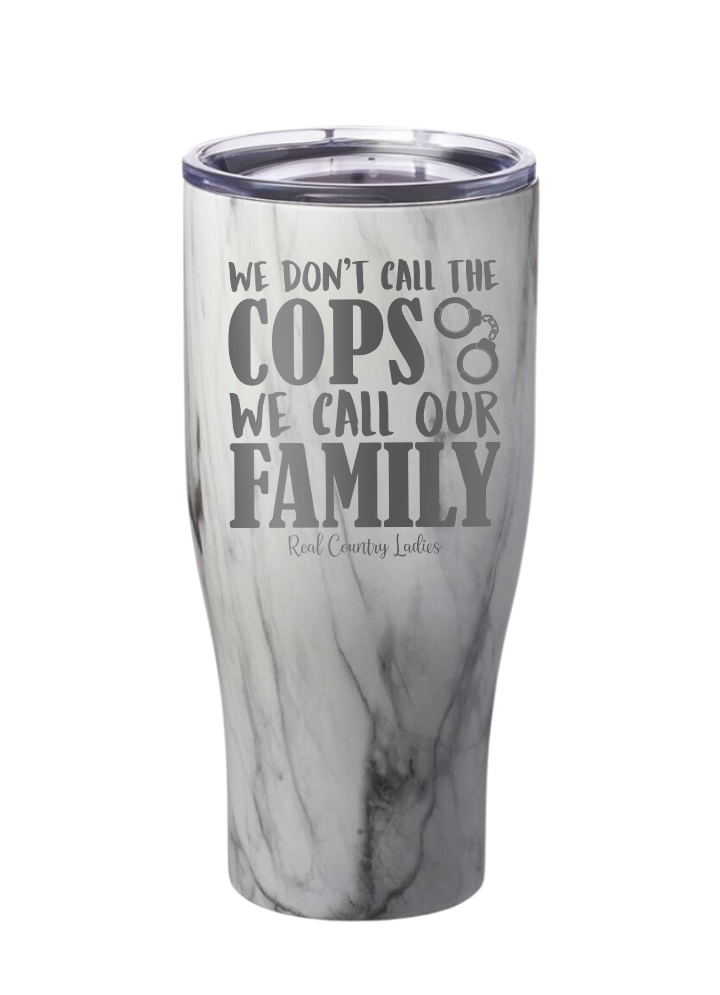 We Don't Call The Cops Tumbler