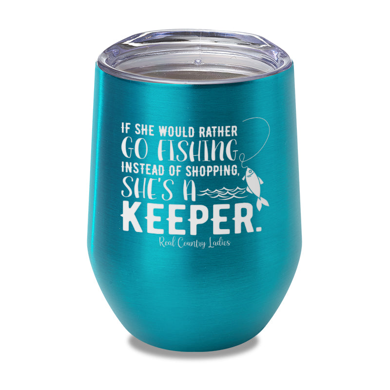 If She Would Rather Go Fishing Laser Etched Tumbler