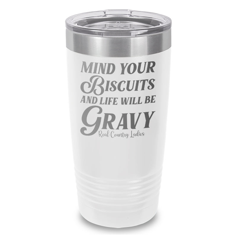 Mind Your Biscuits Laser Etched Tumbler