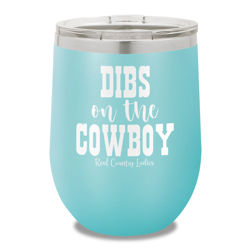 Dibs On The Cowboy 12oz Stemless Wine Cup