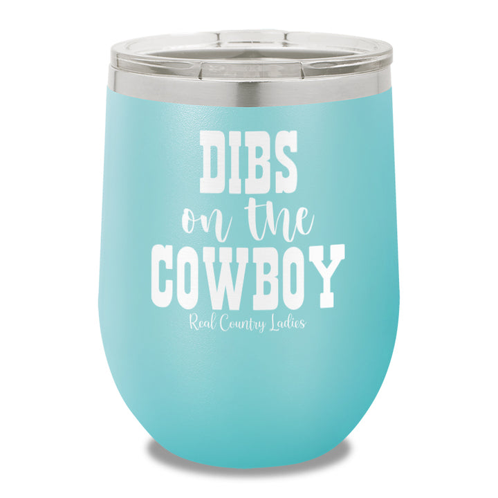 Dibs On The Cowboy 12oz Stemless Wine Cup