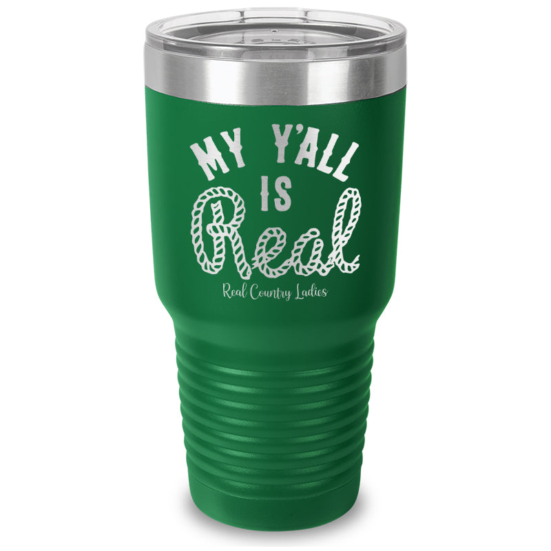 My Y'all Is Real Laser Etched Tumbler