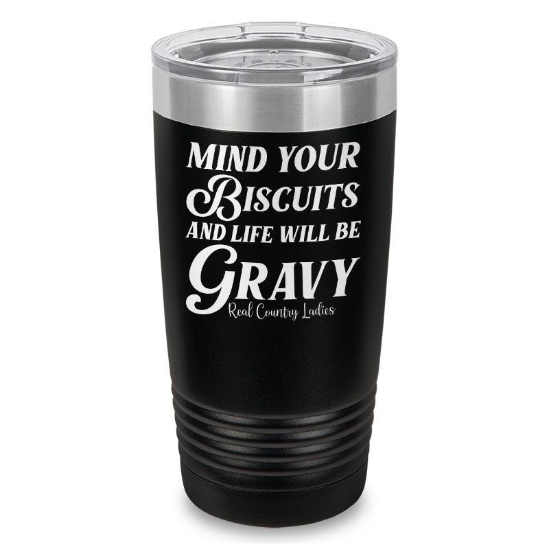 Mind Your Biscuits Laser Etched Tumbler