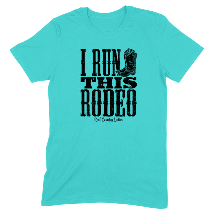 I Run This Rodeo Black Print Front Apparel