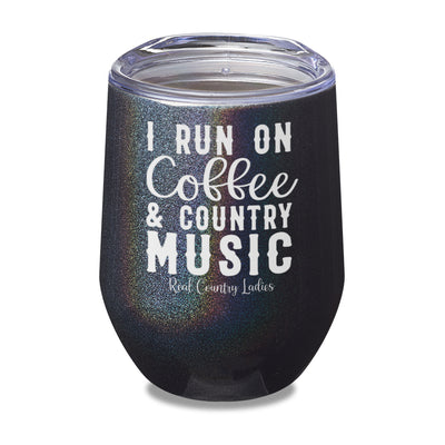 I Run On Coffee And Country Music Laser Etched Tumbler