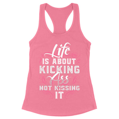 Life Is About Kicking Ass Apparel