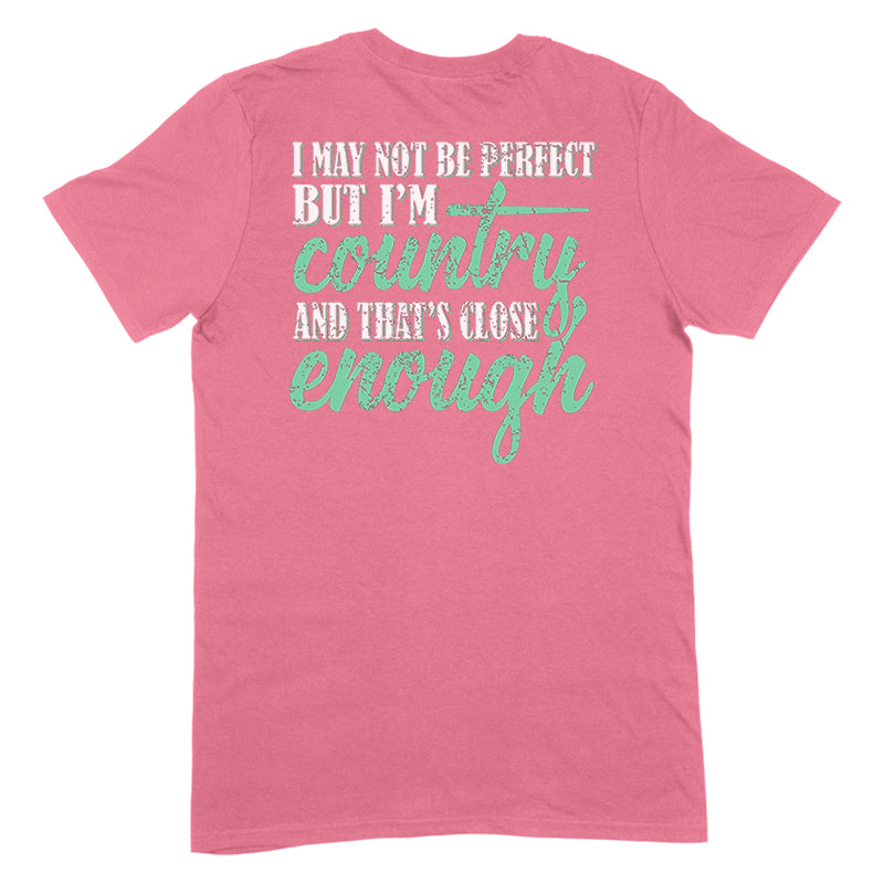 I May Not Be Perfect Apparel