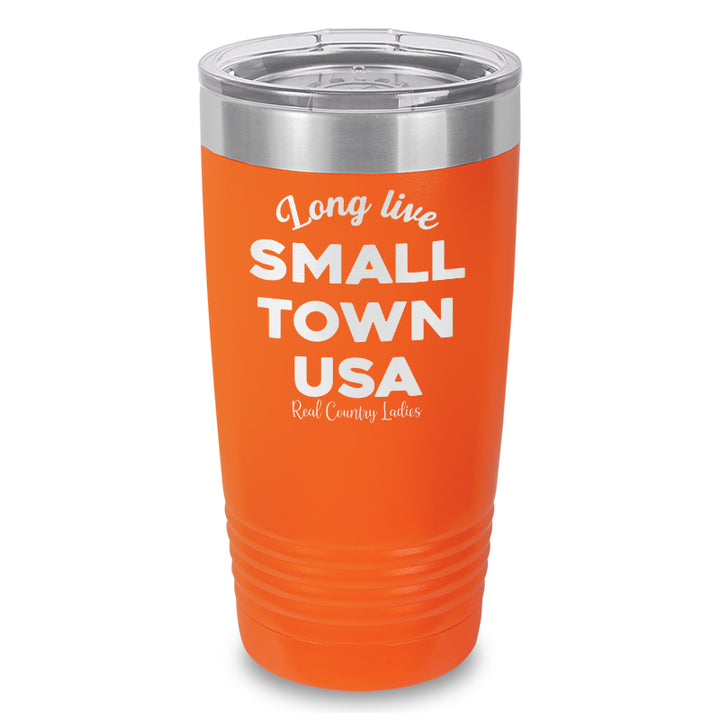 Long Live Small Town USA Laser Etched Tumbler