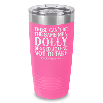 These Can't Be The Same Men Laser Etched Tumbler