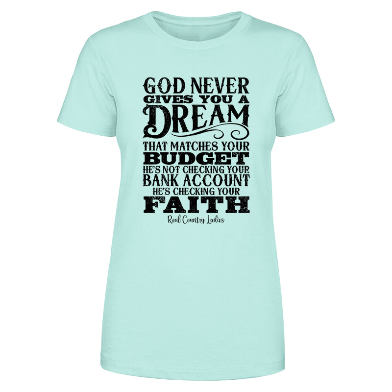 God Never Gives You A Dream That Matches Black Print Front Apparel