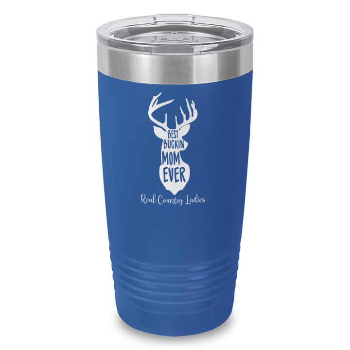 Best Buckin Mom Laser Etched Tumbler