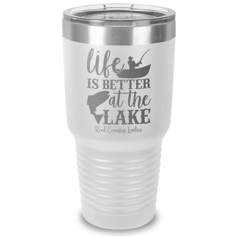 Life Is Better At The Lake Laser Etched Tumbler