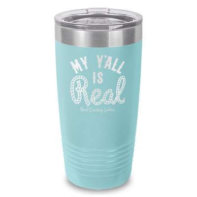 My Y'all Is Real Laser Etched Tumbler