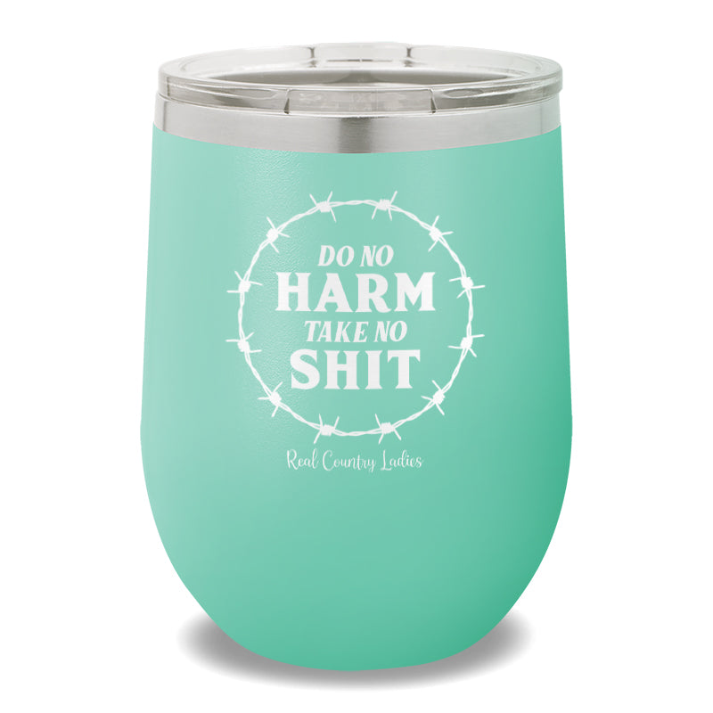 Do No Harm Take No Shit 12oz Stemless Wine Cup