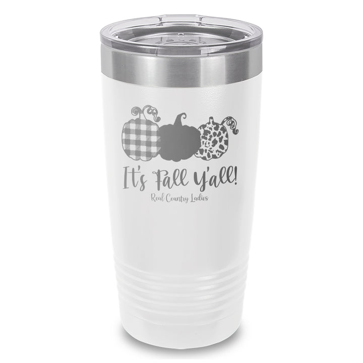 It's Fall Y'all Laser Etched Tumbler