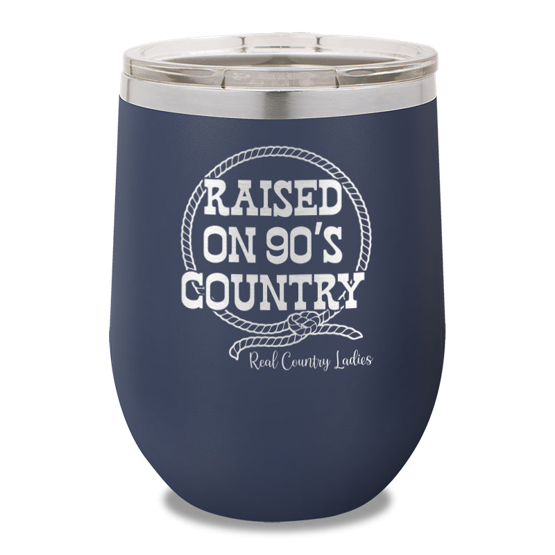 Raised On 90's Country 12oz Stemless Wine Cup