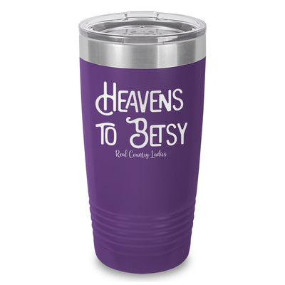 Heavens To Betsy Laser Etched Tumbler