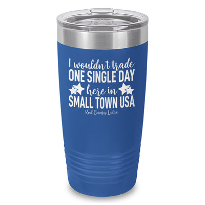 I Wouldn't Trade Laser Etched Tumbler