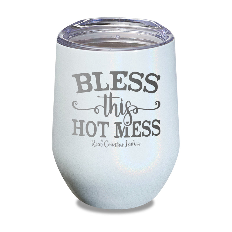 Bless This Hot Mess Laser Etched Tumbler