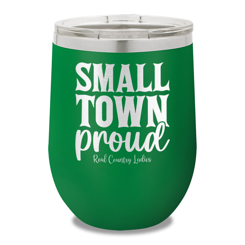 Small Town Proud 12oz Stemless Wine Cup