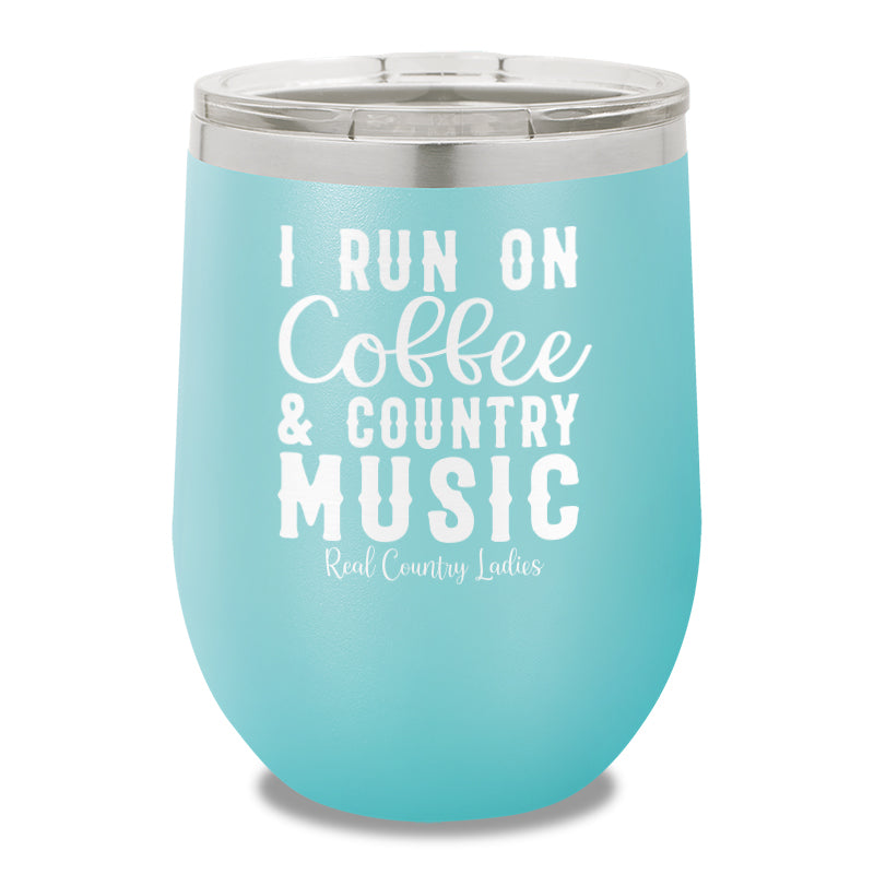 I Run On Coffee And Country Music 12oz Stemless Wine Cup