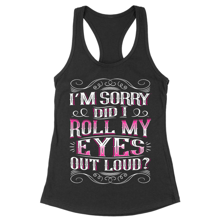 Roll My Eyes Out Loud Apparel