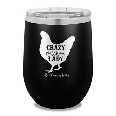 Crazy Chicken Lady 12oz Stemless Wine Cup