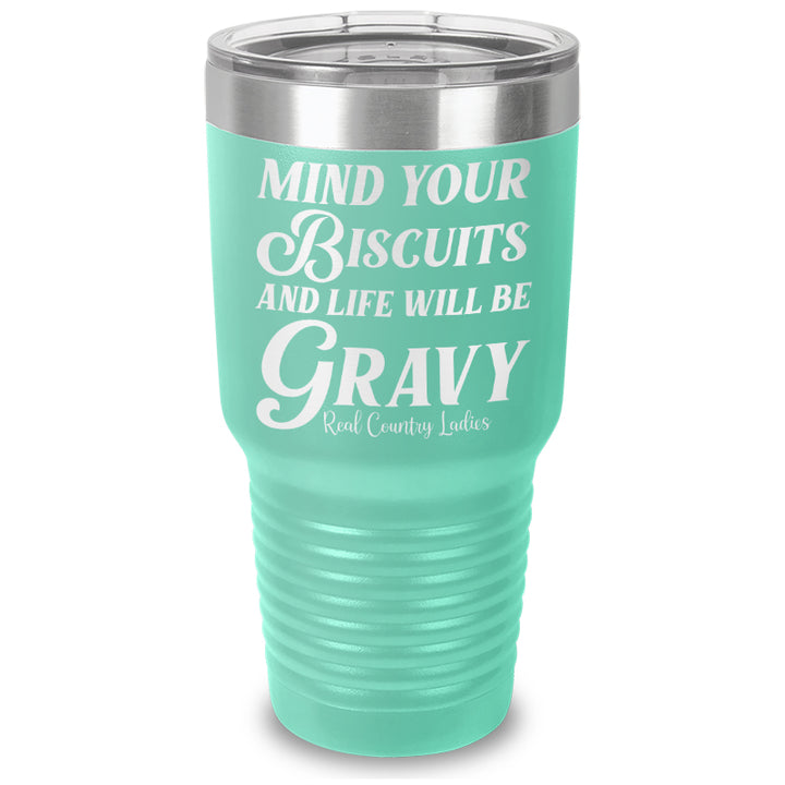 Mind Your Biscuits Laser Etched Tumbler