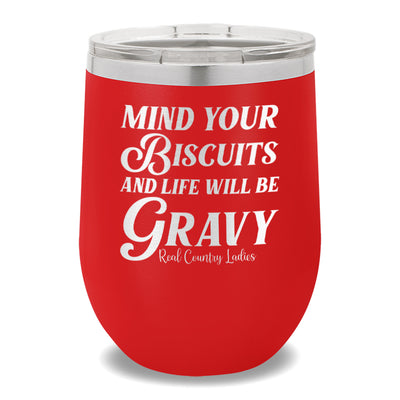 Mind Your Biscuits 12oz Stemless Wine Cup