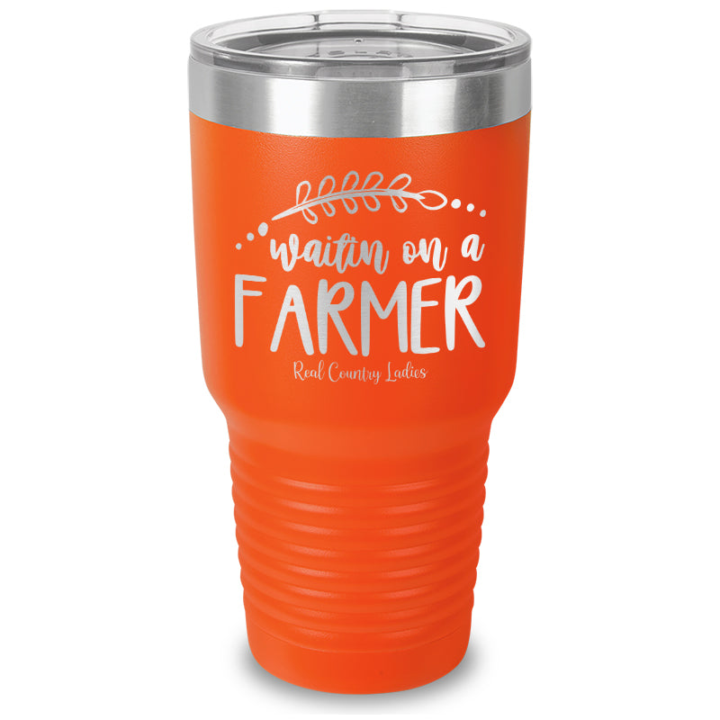 Waitin On A Farmer Laser Etched Tumbler