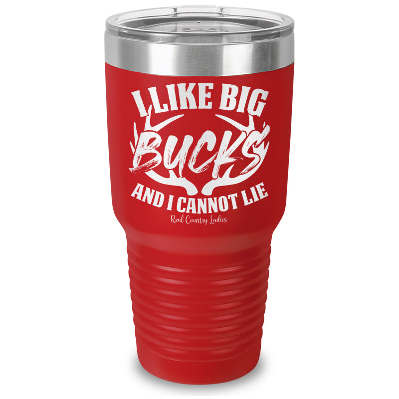 I Like Big Bucks Laser Etched Tumbler