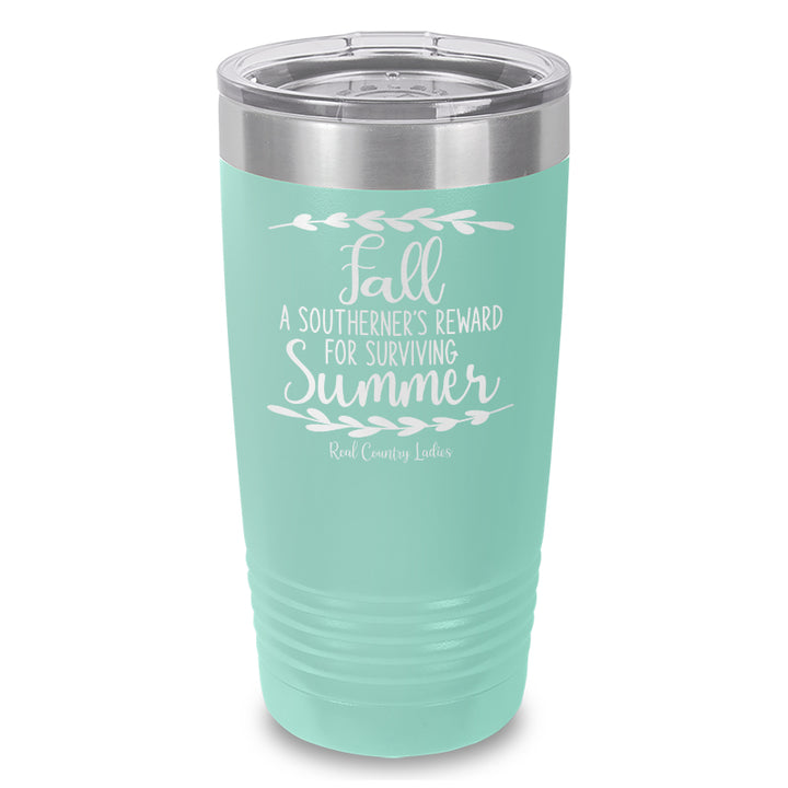 Fall Is A Southerner's Reward Laser Etched Tumbler