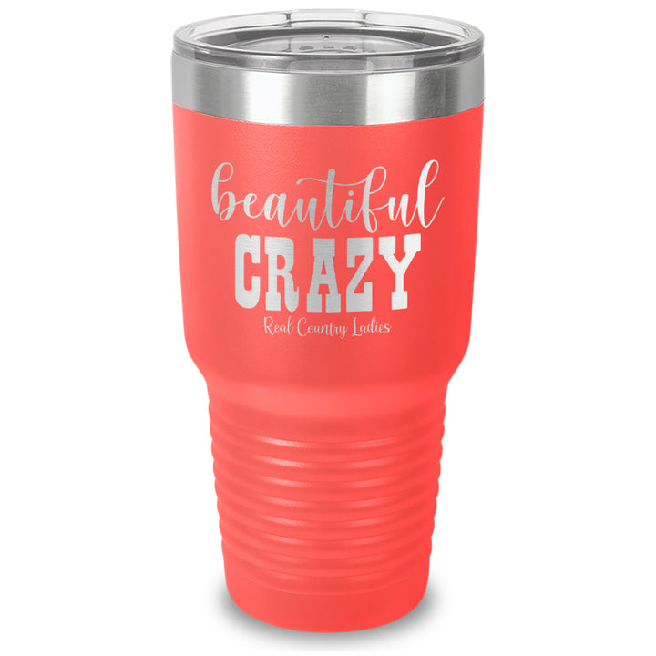 Beautiful Crazy Laser Etched Tumbler