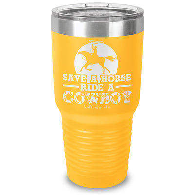 Save A Horse Ride A Cowboy Laser Etched Tumbler