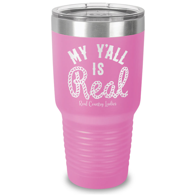 My Y'all Is Real Laser Etched Tumbler