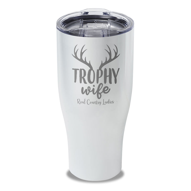 Trophy Wife Laser Etched Tumbler