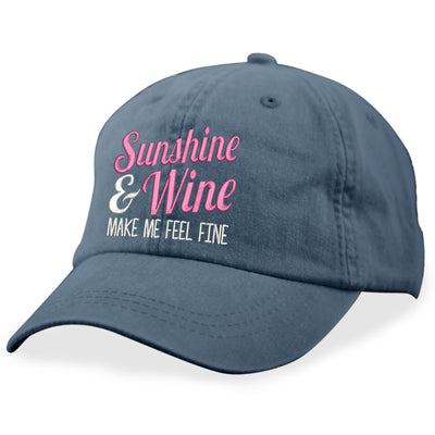 Sunshine And Wine Make Me Feel Fine Hat