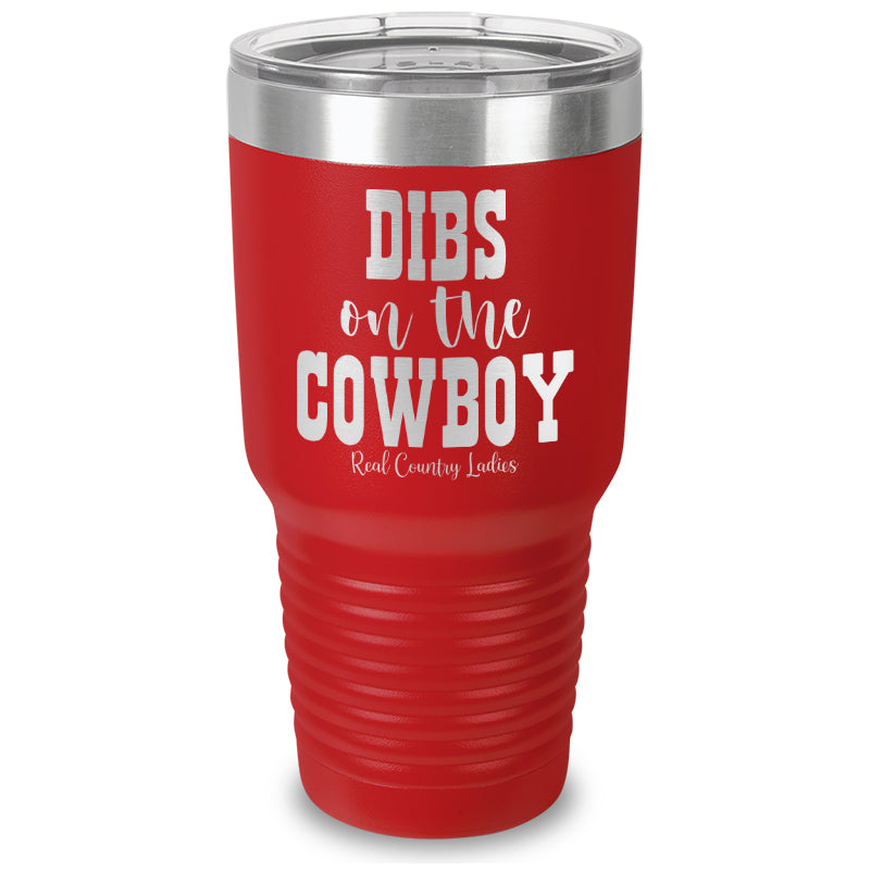 Dibs On The Cowboy Laser Etched Tumbler