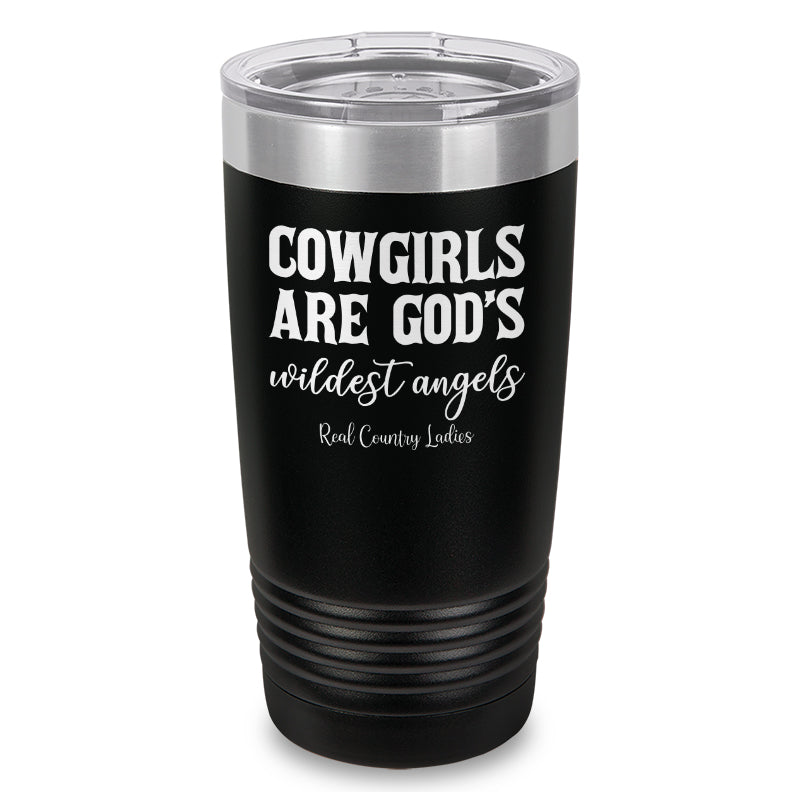 Cowgirls Are God's Wildest Angels Laser Etched Tumbler