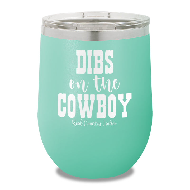 Dibs On The Cowboy 12oz Stemless Wine Cup