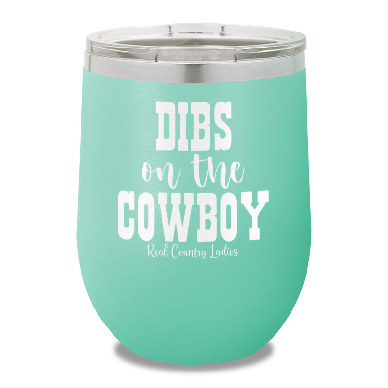 Dibs On The Cowboy 12oz Stemless Wine Cup