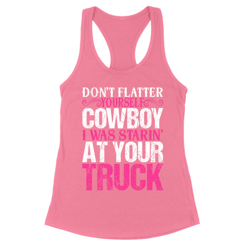 I Was Starin' At Your Truck Apparel