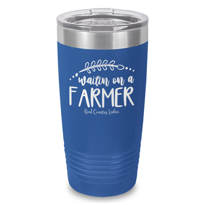 Waitin On A Farmer Laser Etched Tumbler